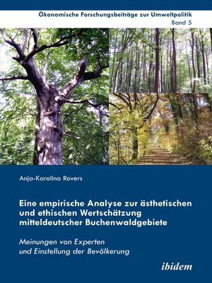 cover image of Eine empirische Analyse zur ästhetischen und ethischen Wertschätzung mitteldeutscher Buchenwaldgebiete